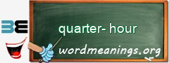 WordMeaning blackboard for quarter-hour